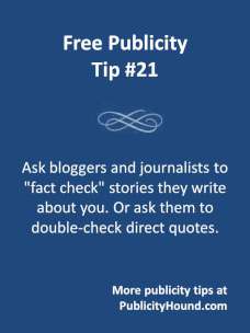 Free Publicity Tip 21--Ask for a fact check Free Publicity Top 21--Ask for a fact check