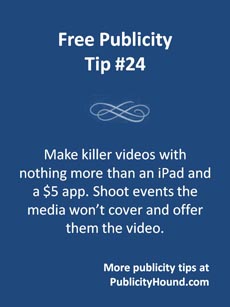 Free publicity tip #24 Free Publicity Tip 24--make killer video with the iPad for 50 Tips for Free Publicity on Pinterest