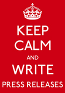 Keep Calm and Write Press Releases2