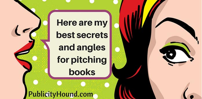 Here are my best secrets and angles for pitching books How to pitch fiction and nonfiction books